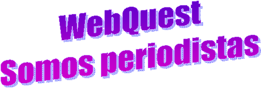 WebQuest
Somos periodistas
